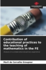 Image for Contribution of educational practices to the teaching of mathematics in the FE