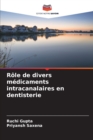 Image for Role de divers medicaments intracanalaires en dentisterie