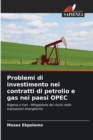 Image for Problemi di investimento nei contratti di petrolio e gas nei paesi OPEC