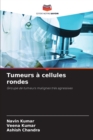Image for Tumeurs a cellules rondes