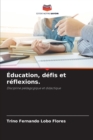 Image for Education, defis et reflexions.
