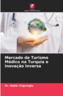 Image for Mercado de Turismo Medico na Turquia e Inovacao Inversa