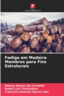 Image for Fadiga em Madeira Membros para Fins Estruturais