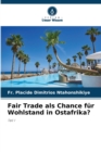 Image for Fair Trade als Chance fur Wohlstand in Ostafrika?