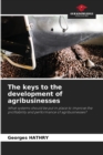 Image for The keys to the development of agribusinesses