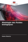 Image for Rheologie des fluides biologiques