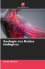 Image for Reologia dos fluidos biologicos
