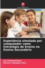 Image for Experiencia simulada por computador como Estrategia de Ensino no Ensino Secundario