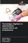 Image for Tecnologia digitale in odontoiatria conservativa ed endodonzia