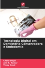 Image for Tecnologia Digital em Dentisteria Conservadora e Endodontia