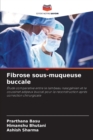 Image for Fibrose sous-muqueuse buccale