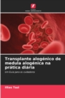 Image for Transplante alogenico de medula alogenica na pratica diaria