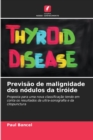 Image for Previsao de malignidade dos nodulos da tiroide