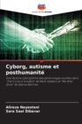Image for Cyborg, autisme et posthumanite