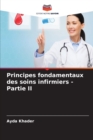 Image for Principes fondamentaux des soins infirmiers - Partie II