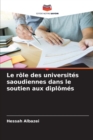 Image for Le role des universites saoudiennes dans le soutien aux diplomes