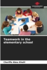 Image for Teamwork in the elementary school