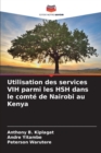 Image for Utilisation des services VIH parmi les HSH dans le comte de Nairobi au Kenya