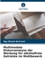 Image for Multimodale Diskursanalyse der Werbung fur alkoholfreie Getranke im Wettbewerb