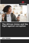 Image for The African Union and the fight against corruption