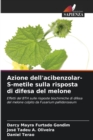 Image for Azione dell&#39;acibenzolar-S-metile sulla risposta di difesa del melone