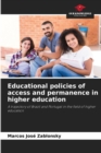 Image for Educational policies of access and permanence in higher education