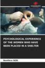 Image for Psychological Experience of the Women Who Have Been Placed in a Shelter
