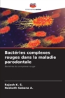 Image for Bacteries complexes rouges dans la maladie parodontale