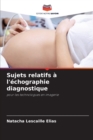 Image for Sujets relatifs a l&#39;echographie diagnostique