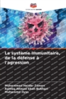 Image for Le systeme immunitaire, de la defense a l&#39;agression