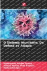 Image for O Sistema Imunitario, Da Defesa ao Ataque