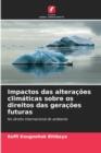 Image for Impactos das alteracoes climaticas sobre os direitos das geracoes futuras