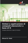 Image for Sintesi e applicazione di composti eterociclici a base di N