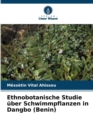 Image for Ethnobotanische Studie uber Schwimmpflanzen in Dangbo (Benin)
