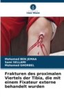 Image for Frakturen des proximalen Viertels der Tibia, die mit einem Fixateur externe behandelt wurden