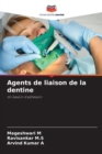 Image for Agents de liaison de la dentine