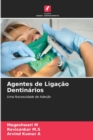 Image for Agentes de Ligacao Dentinarios