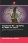 Image for Impasses de seguranca na Africa Central