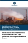 Image for Technisch-okonomische Vormachbarkeit der grunen Dieselproduktion