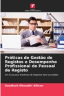 Image for Praticas de Gestao de Registos e Desempenho Profissional do Pessoal de Registo
