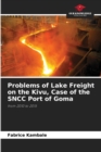 Image for Problems of Lake Freight on the Kivu, Case of the SNCC Port of Goma