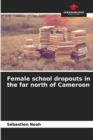 Image for Female school dropouts in the far north of Cameroon