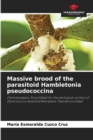 Image for Massive brood of the parasitoid Hambletonia pseudococcina