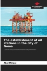 Image for The establishment of oil stations in the city of Goma