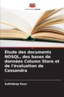 Image for Etude des documents NOSQL, des bases de donnees Column Store et de l&#39;evaluation de Cassandra