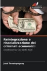 Image for Reintegrazione e risocializzazione dei criminali economici