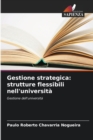 Image for Gestione strategica : strutture flessibili nell&#39;universita
