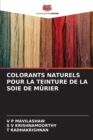 Image for Colorants Naturels Pour La Teinture de la Soie de Murier