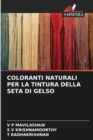 Image for Coloranti Naturali Per La Tintura Della Seta Di Gelso