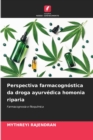 Image for Perspectiva farmacognostica da droga ayurvedica homonia riparia